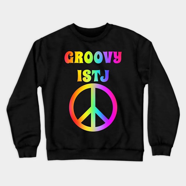 Groovy ISTJ Peace Halloween Party Retro Vintage Crewneck Sweatshirt by coloringiship